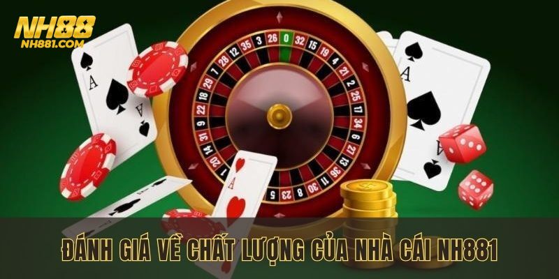 Đánh giá về chất lượng của link NH88